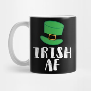 Irish AF Funny St Patrick Mug